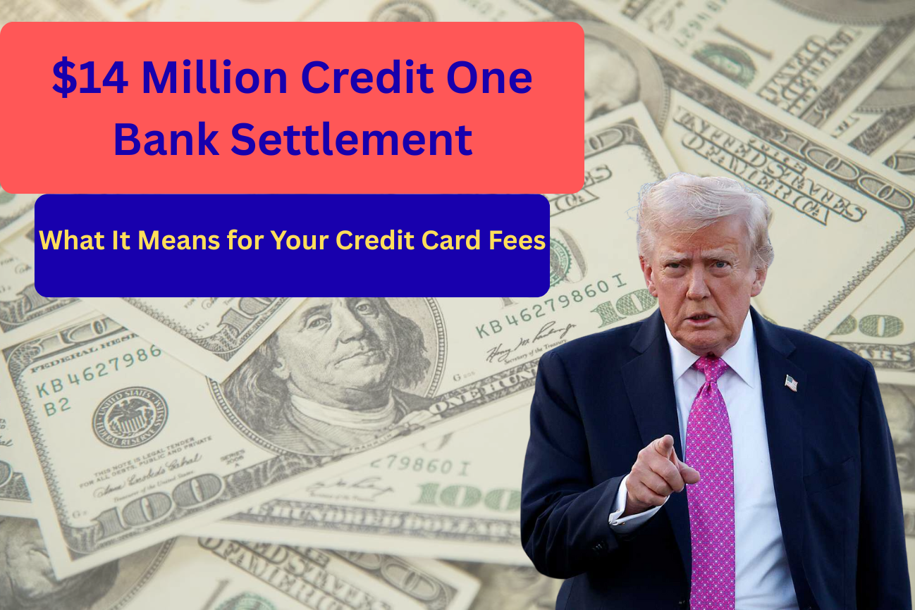 $14 Million Credit One Bank Settlement