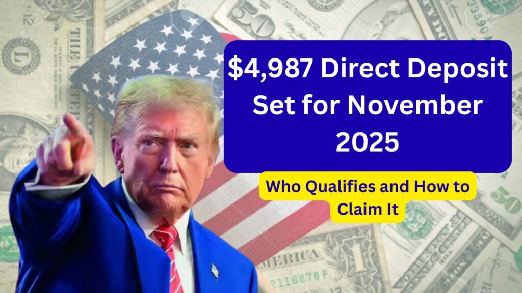 $4,987 Direct Deposit Set for November 2025