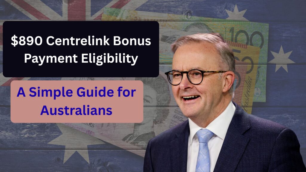 $890 Centrelink Bonus Payment Eligibility