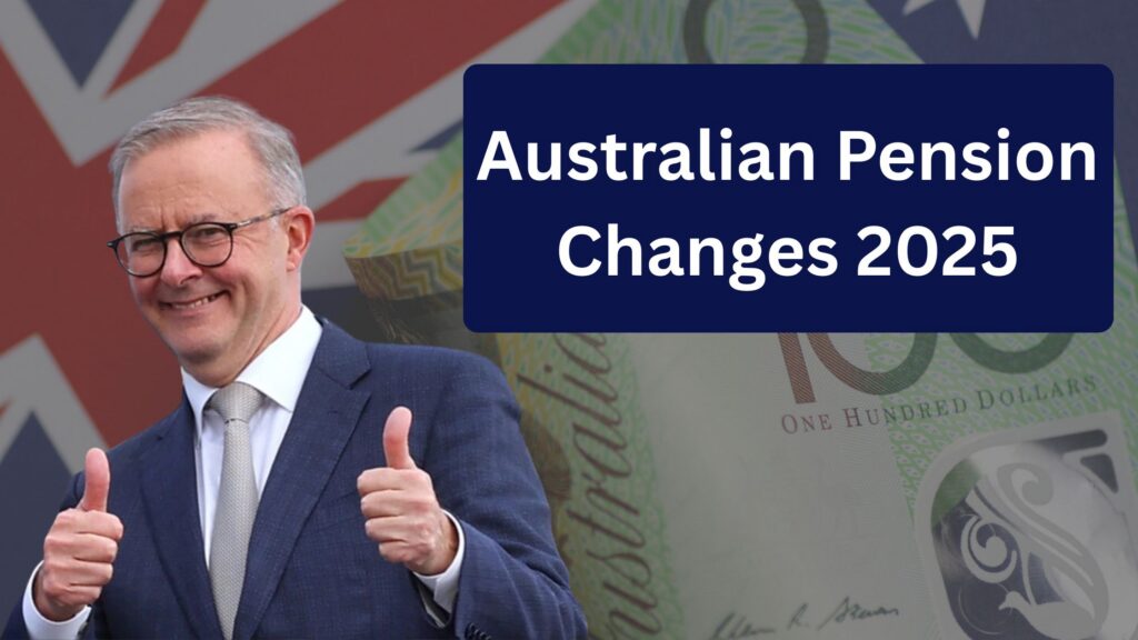 Australian Pension Changes 2025