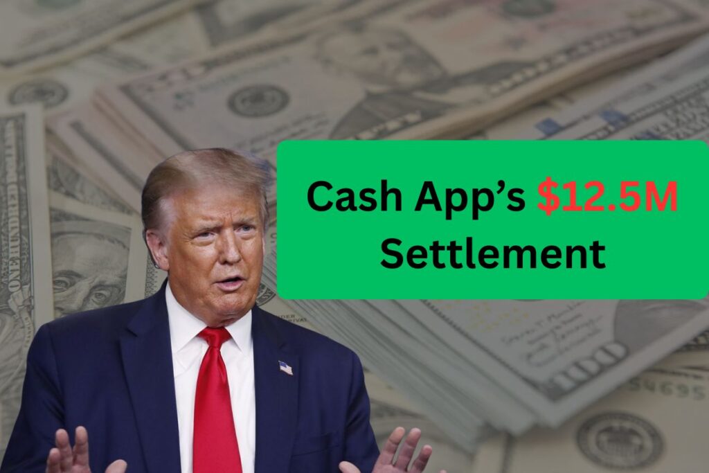 Cash App’s $12.5M Settlement
